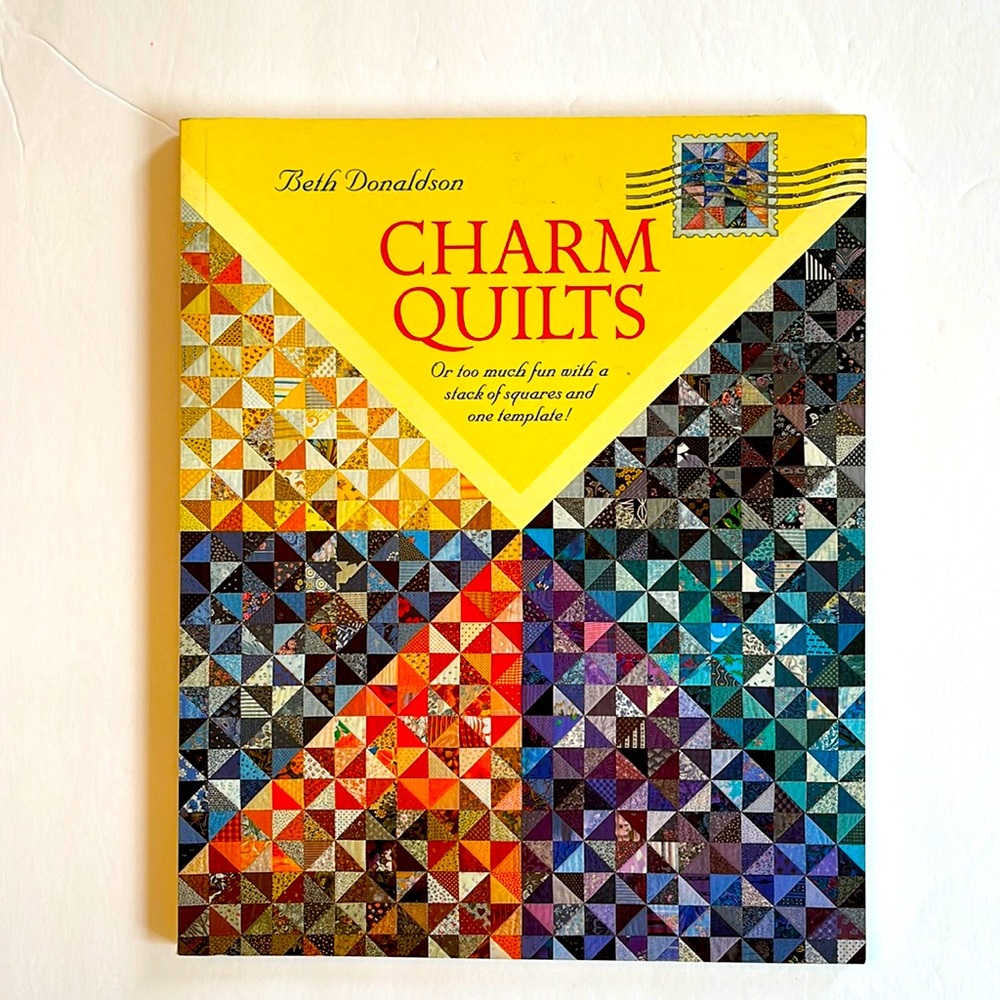 CHARM QUILTS BETH DONALDSON BOOK TEMPLATES INSTRUCTIONS NEW SEWING MANUAL
